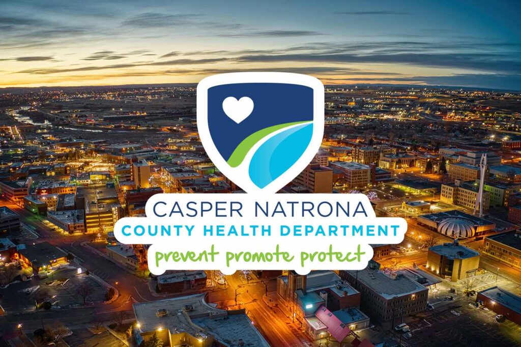 Casper-Natrona County Health Department: Prevent, Promote, Protect